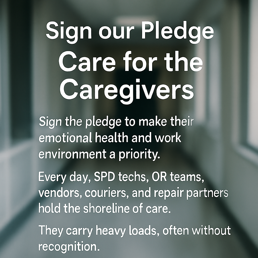 photographic Sign our Pledge Care for the CaregiversSign the pledge to make their emotional health and work environment a priorityEvery day SPD techs-1